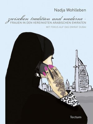 cover image of Zwischen Tradition und Moderne--Frauen in den Vereinigten Arabischen Emiraten